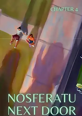 Nosferatu Next Door by MrPengui , RawlyRawls (Chapter 04)