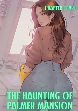 The Haunting Of Palmer Mansion by TenderMindd , RawlyRawls (Chapter 01)